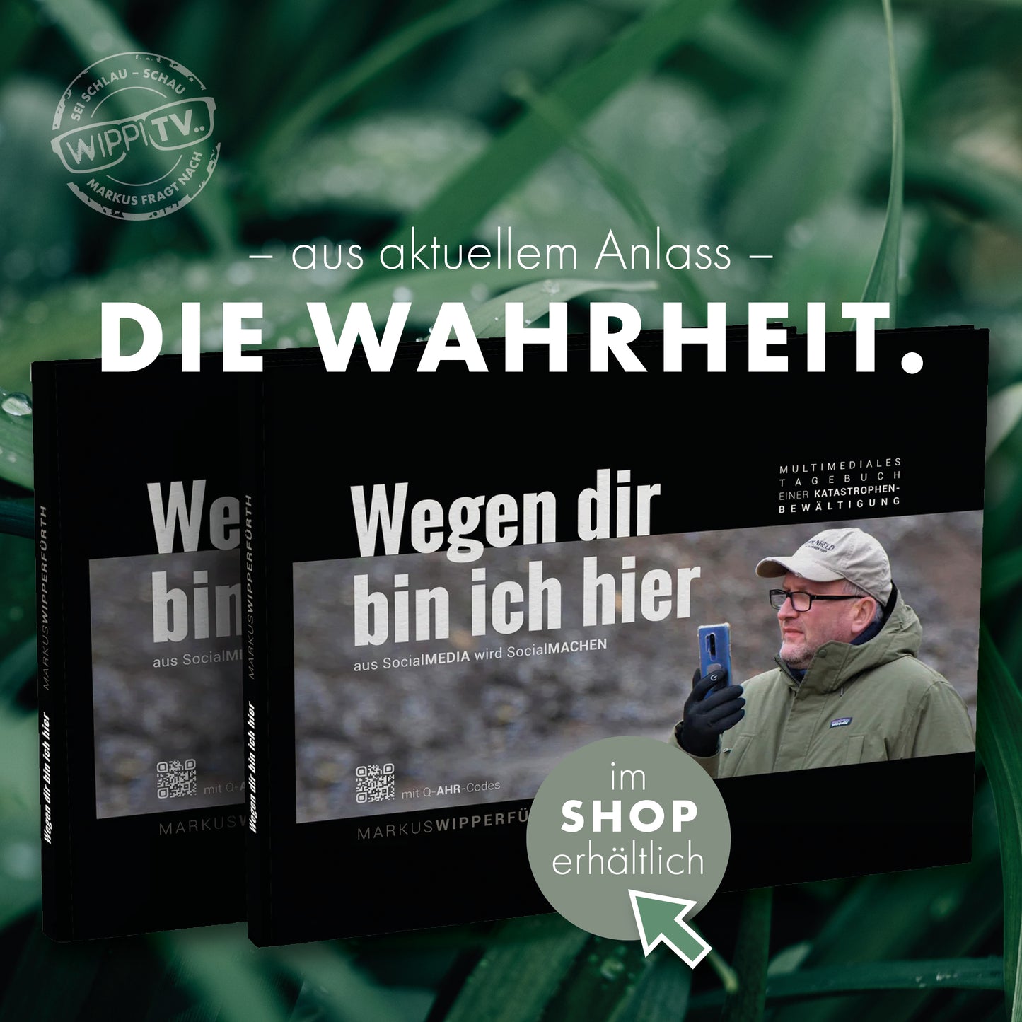 Wegen dir bin ich hier